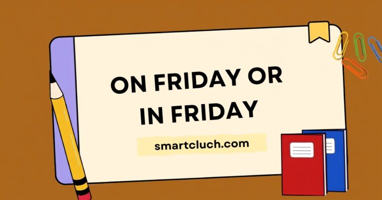 On Friday or In Friday