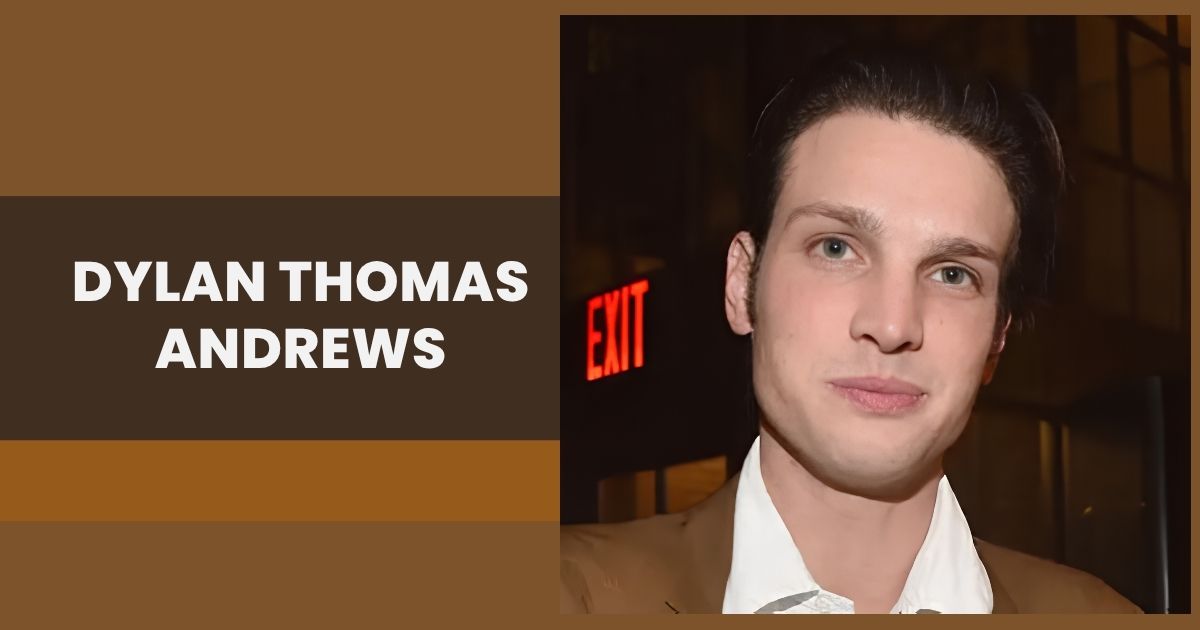Dylan Thomas Andrews