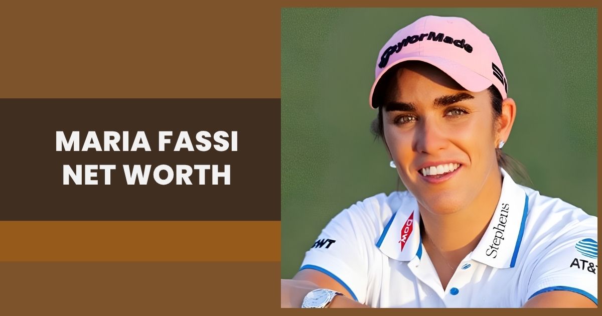 Maria Fassi Net Worth