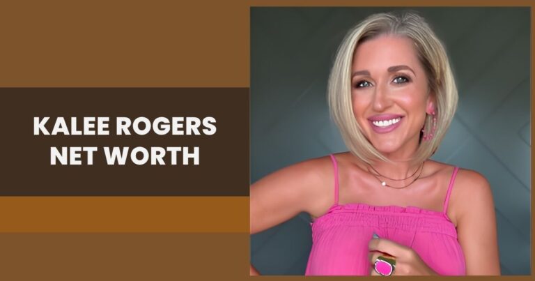 Kalee Rogers Net Worth